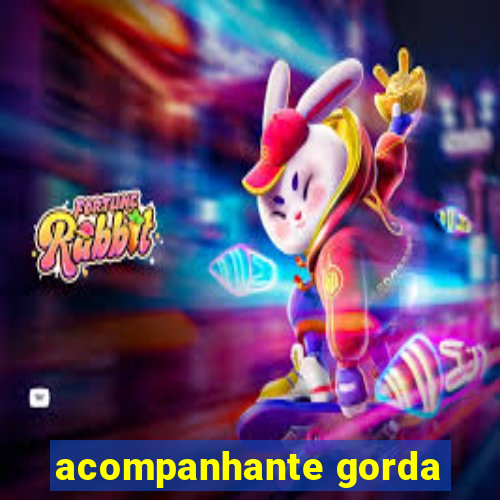 acompanhante gorda